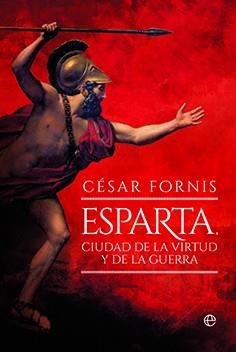 ESPARTA, CIUDAD DE LA VIRTUD Y DE LA GUERRA | 9788413849997 | FORNIS, CÉSAR | Llibres Parcir | Librería Parcir | Librería online de Manresa | Comprar libros en catalán y castellano online