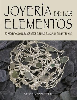 JOYERÍA DE LOS ELEMENTOS | 9788415053699 | FORRESTER, VICKY | Llibres Parcir | Librería Parcir | Librería online de Manresa | Comprar libros en catalán y castellano online