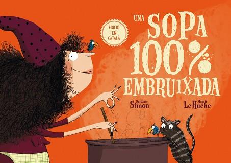 UNA SOPA 100% EMBRUIXADA | 9788491451556 | SIMON, QUITTERIE | Llibres Parcir | Librería Parcir | Librería online de Manresa | Comprar libros en catalán y castellano online