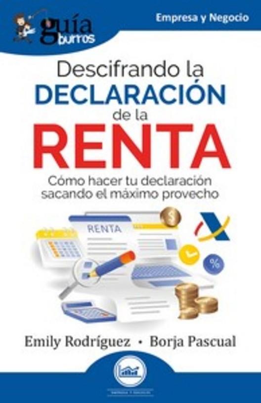 GUÍABURROS: DESCIFRANDO LA DECLARACIÓN DE LA RENTA | 9791387539238 | RODRÍGUEZ, EMILY/PASCUAL, BORJA | Llibres Parcir | Librería Parcir | Librería online de Manresa | Comprar libros en catalán y castellano online