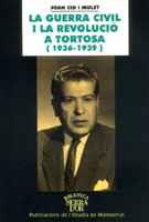 LA GUERRA CIVIL I LA REVOLUCIO A TORTOSA | 9788484153191 | CID I MULET | Llibres Parcir | Librería Parcir | Librería online de Manresa | Comprar libros en catalán y castellano online