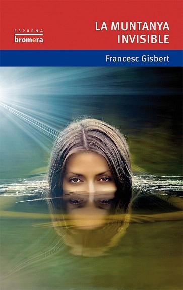 LA MUNTANYA INVISIBLE | 9788490261255 | GISBERT MUÑOZ, FRANCESC | Llibres Parcir | Librería Parcir | Librería online de Manresa | Comprar libros en catalán y castellano online