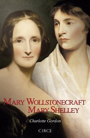 MARY WOLLSTONECRAFT MARY SHELLEY | 9788477653127 | GORDON, CHARLOTTE | Llibres Parcir | Librería Parcir | Librería online de Manresa | Comprar libros en catalán y castellano online