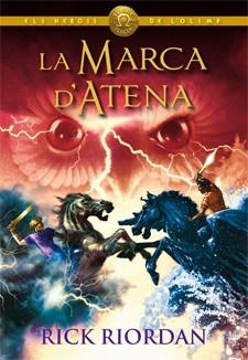 LA MARCA D'ATENA | 9788424647827 | RIORDAN, RICK | Llibres Parcir | Librería Parcir | Librería online de Manresa | Comprar libros en catalán y castellano online