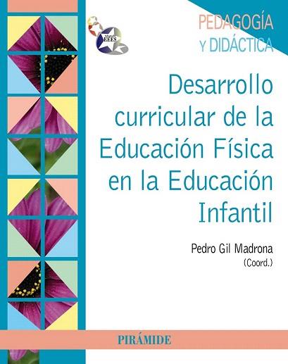 DESARROLLO CURRICULAR DE LA EDUCACIÓN FÍSICA EN LA EDUCACIÓN INFANTIL | 9788436828566 | GIL MADRONA, PEDRO | Llibres Parcir | Llibreria Parcir | Llibreria online de Manresa | Comprar llibres en català i castellà online