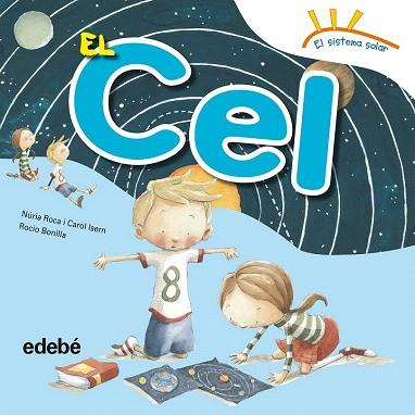 EL CEL | 9788468315652 | ROCA SOTO, NURIA / ISERN TORRENTE, CAROL | Llibres Parcir | Llibreria Parcir | Llibreria online de Manresa | Comprar llibres en català i castellà online