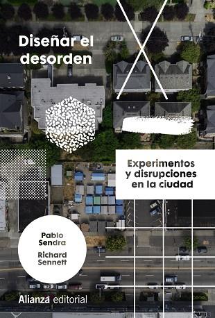 DISEÑAR EL DESORDEN | 9788413623153 | SENDRA, PABLO/SENNETT, RICHARD | Llibres Parcir | Llibreria Parcir | Llibreria online de Manresa | Comprar llibres en català i castellà online