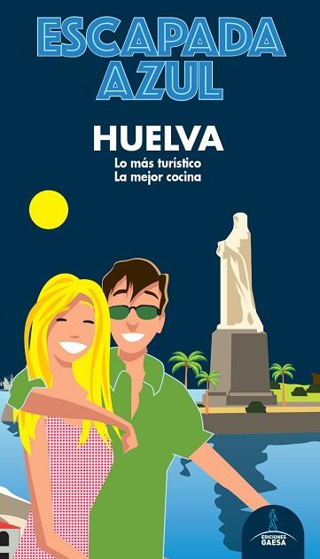 HUELVA ESCAPADA | 9788418343100 | LEDRADO, PALOMA | Llibres Parcir | Librería Parcir | Librería online de Manresa | Comprar libros en catalán y castellano online