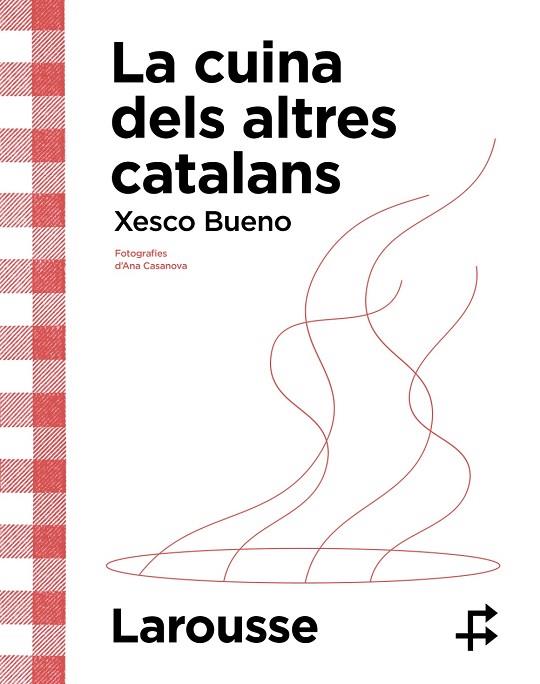 LA CUINA DELS ALTRES CATALANS | 9788419436634 | BUENO CALDERÓN DE LA BARCA, XESCO | Llibres Parcir | Librería Parcir | Librería online de Manresa | Comprar libros en catalán y castellano online
