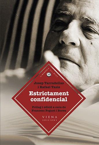 ESTRICTAMENT CONFIDENCIAL | 9788483308165 | TARRADELLAS I JOAN, JOSEP/TASIS I MARCA, RAFAEL | Llibres Parcir | Librería Parcir | Librería online de Manresa | Comprar libros en catalán y castellano online