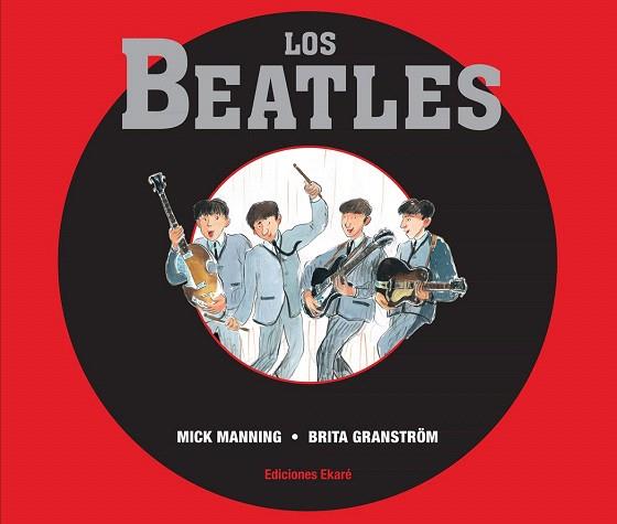 LOS BEATLES | 9788494124754 | MICK MANNING | Llibres Parcir | Librería Parcir | Librería online de Manresa | Comprar libros en catalán y castellano online