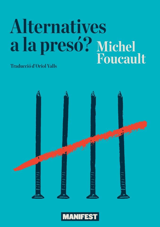 ALTERNATIVES A LA PRESÓ? | 9788419719058 | FOUCAULT, MICHEL | Llibres Parcir | Llibreria Parcir | Llibreria online de Manresa | Comprar llibres en català i castellà online