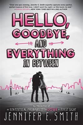 HELLO GOODBYE AND EVERYTHING IN BETWEEN | 9781472221056 | SMITH JENIFFER | Llibres Parcir | Librería Parcir | Librería online de Manresa | Comprar libros en catalán y castellano online
