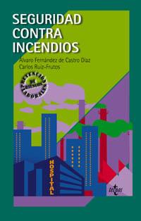 SEGURIDAD CONTRA INCENDIOS | 9788430938810 | FERNANDEZ DE CASTRO DIAZ | Llibres Parcir | Librería Parcir | Librería online de Manresa | Comprar libros en catalán y castellano online