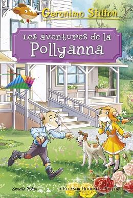 LES AVENTURES DE LA POLLYANNA | 9788491375494 | STILTON, GERONIMO | Llibres Parcir | Librería Parcir | Librería online de Manresa | Comprar libros en catalán y castellano online