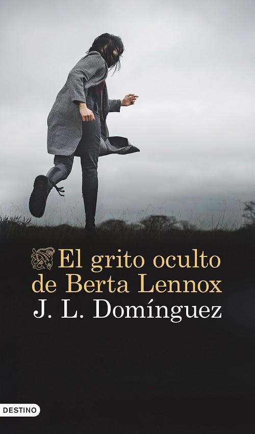 EL GRITO OCULTO DE BERTA LENNOX | 9788423364442 | DOMÍNGUEZ, J. L. | Llibres Parcir | Llibreria Parcir | Llibreria online de Manresa | Comprar llibres en català i castellà online