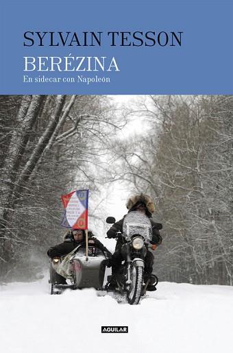 BEREZINA | 9788403517424 | SYLVAIN TESSON | Llibres Parcir | Llibreria Parcir | Llibreria online de Manresa | Comprar llibres en català i castellà online