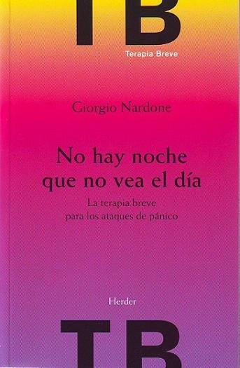 NO HAY NOCHE QUE NO VEA EL DIA TERAPIA BREVE PARA ATAQUES P | 9788425423499 | NARDONE GIORGIO | Llibres Parcir | Librería Parcir | Librería online de Manresa | Comprar libros en catalán y castellano online