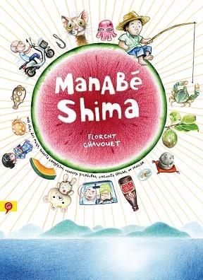 MANABÉ SHIMA (ISLA ILUSTRADA DE JAPON) | 9788416131051 | CHAVOUET, FLORENT | Llibres Parcir | Llibreria Parcir | Llibreria online de Manresa | Comprar llibres en català i castellà online