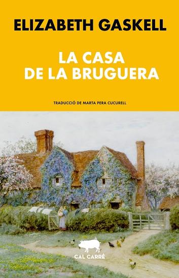 CASA DE LA BRUGUERA, LA | 9788412995060 | GASKELL, ELIZABETH | Llibres Parcir | Llibreria Parcir | Llibreria online de Manresa | Comprar llibres en català i castellà online