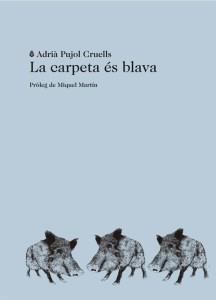 LA CARPETA BLAVA | 9788494662409 | PUJOL, ADRIA | Llibres Parcir | Librería Parcir | Librería online de Manresa | Comprar libros en catalán y castellano online