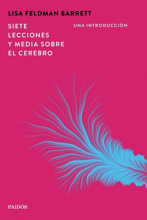 SIETE LECCIONES Y MEDIA SOBRE EL CEREBRO | 9788449345630 | BARRETT, LISA FELDMAN | Llibres Parcir | Librería Parcir | Librería online de Manresa | Comprar libros en catalán y castellano online