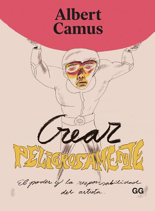 CREAR PELIGROSAMENTE | 9788425233951 | CAMUS, ALBERT | Llibres Parcir | Librería Parcir | Librería online de Manresa | Comprar libros en catalán y castellano online