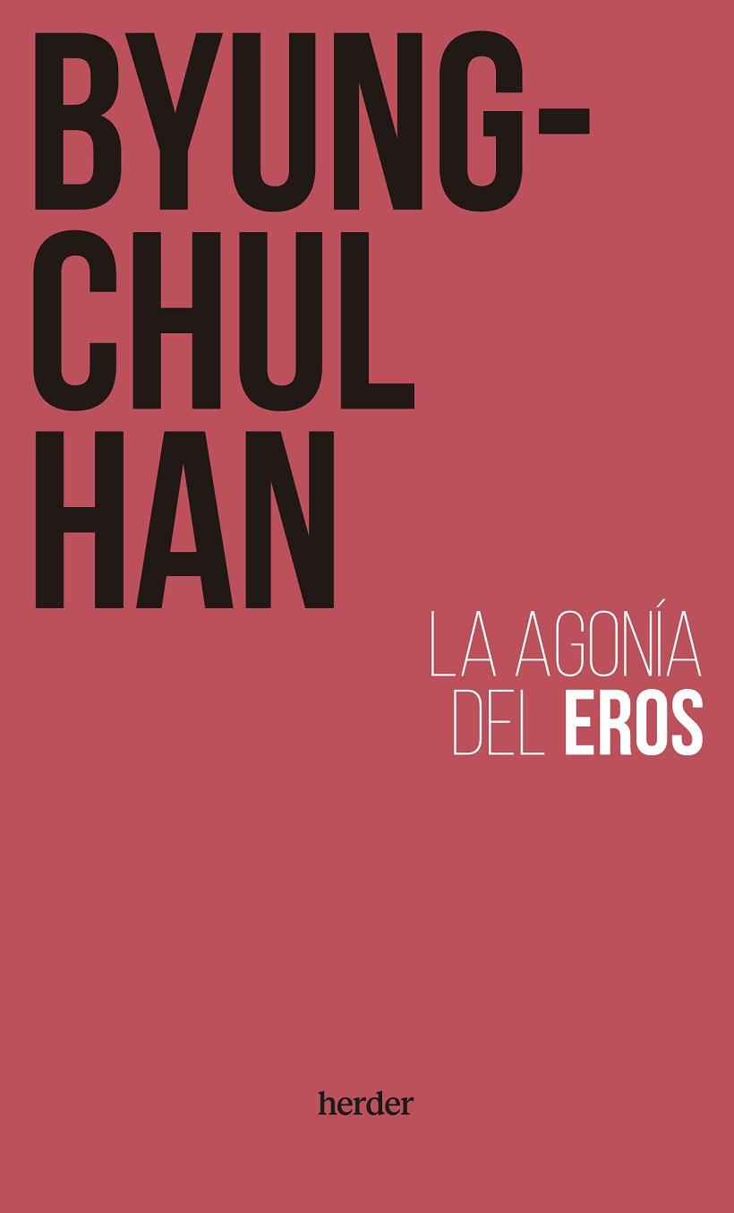LA AGONÍA DEL EROS | 9788425450839 | HAN, BYUNG-CHUL | Llibres Parcir | Llibreria Parcir | Llibreria online de Manresa | Comprar llibres en català i castellà online