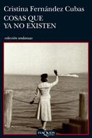 COSAS QUE YA NO EXISTEN | 9788483832905 | FERNANDEZ CUBAS CRISTINA | Llibres Parcir | Librería Parcir | Librería online de Manresa | Comprar libros en catalán y castellano online