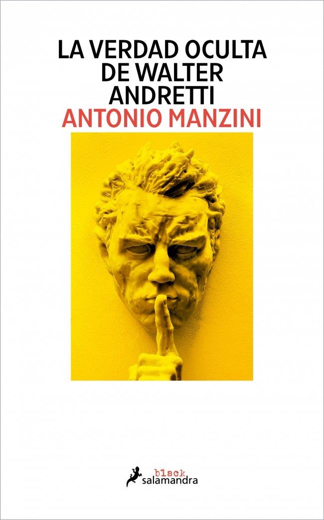 LA VERDAD OCULTA DE WALTER ANDRETTI | 9791387640118 | MANZINI, ANTONIO | Llibres Parcir | Librería Parcir | Librería online de Manresa | Comprar libros en catalán y castellano online