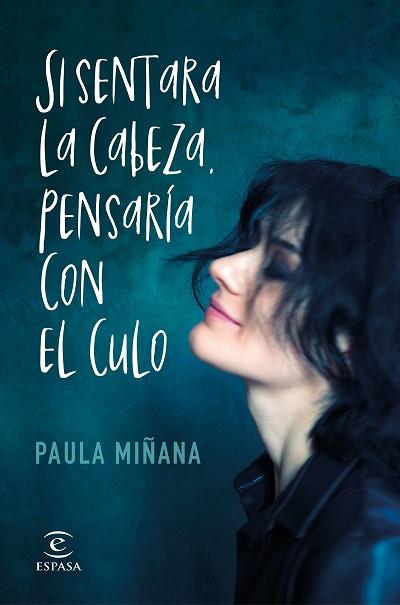 SI SENTARA LA CABEZA, PENSARÍA CON EL CULO | 9788467057744 | MIÑANA, PAULA | Llibres Parcir | Llibreria Parcir | Llibreria online de Manresa | Comprar llibres en català i castellà online