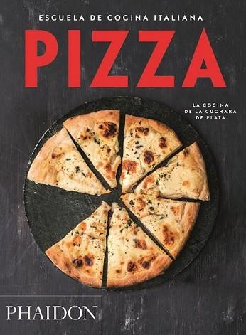 ESCUELA DE COCINA ITALIANA : PIZZA | 9780714870878 | PHAIDON EDITORS | Llibres Parcir | Librería Parcir | Librería online de Manresa | Comprar libros en catalán y castellano online