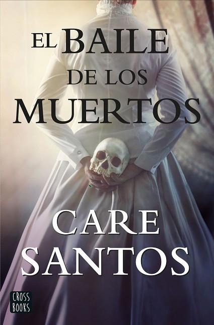 EL BAILE DE LOS MUERTOS | 9788408214861 | SANTOS, CARE | Llibres Parcir | Librería Parcir | Librería online de Manresa | Comprar libros en catalán y castellano online