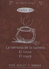 LA CARROSSA DE LA CUINERA - EL CUCUT - EL ROURE | 9788489890893 | PERE MIALET I RABADA | Llibres Parcir | Llibreria Parcir | Llibreria online de Manresa | Comprar llibres en català i castellà online