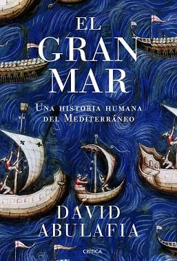EL GRAN MAR | 9788498925470 | DAVID ABULAFIA | Llibres Parcir | Librería Parcir | Librería online de Manresa | Comprar libros en catalán y castellano online