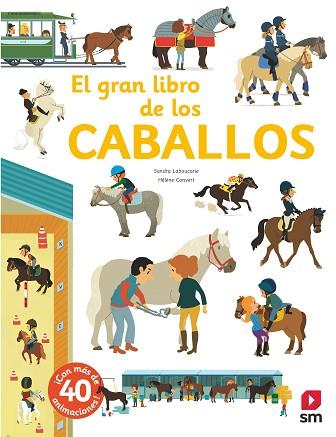 EL GRAN LIBRO DE LOS CABALLOS | 9788491820482 | LABOUCARIE, SANDRA | Llibres Parcir | Librería Parcir | Librería online de Manresa | Comprar libros en catalán y castellano online