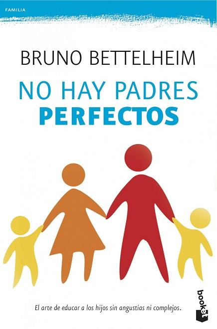 NO HAY PADRES PERFECTOS | 9788408124016 | BETTELHEIM, BRUNO | Llibres Parcir | Llibreria Parcir | Llibreria online de Manresa | Comprar llibres en català i castellà online