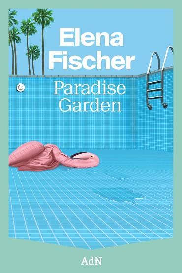 PARADISE GARDEN | 9788410138605 | FISCHER, ELENA | Llibres Parcir | Librería Parcir | Librería online de Manresa | Comprar libros en catalán y castellano online