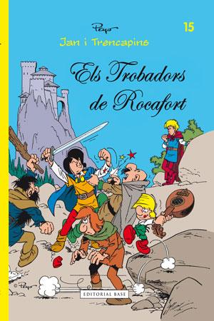 JAN I TRENCAPINS 15. ELS TROBADORS DE ROCAFORT | 9788415267737 | CULLIFORD, THIERRY / DELPORTE, YVAN | Llibres Parcir | Llibreria Parcir | Llibreria online de Manresa | Comprar llibres en català i castellà online