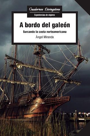 A BORDO DEL GALEON | 9788491165613 | MIRANDA,ANGEL | Llibres Parcir | Llibreria Parcir | Llibreria online de Manresa | Comprar llibres en català i castellà online