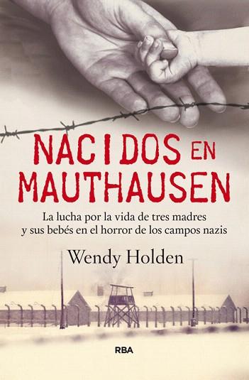 NACIDOS EN MAUTHAUSEN | 9788490565018 | HOLDEN , WENDY | Llibres Parcir | Llibreria Parcir | Llibreria online de Manresa | Comprar llibres en català i castellà online