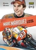 MARC MÁRQUEZ: LA HISTORIA DE UN SUEÑO | 9788467923216 | ORTEGA / SÁNCHEZ | Llibres Parcir | Llibreria Parcir | Llibreria online de Manresa | Comprar llibres en català i castellà online