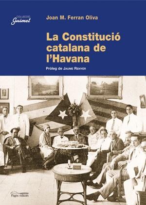 LA CONSTITUCIO CATALANA DE L HAVANA | 9788497792769 | FERRAN OLIVA | Llibres Parcir | Llibreria Parcir | Llibreria online de Manresa | Comprar llibres en català i castellà online