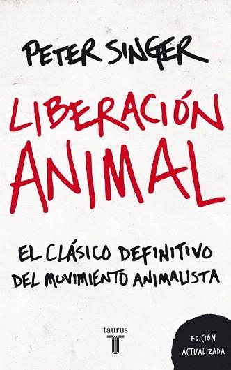 LIBERACIÓN ANIMAL | 9788430608003 | SINGER, PETER | Llibres Parcir | Librería Parcir | Librería online de Manresa | Comprar libros en catalán y castellano online