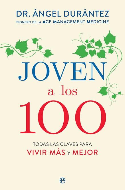 JOVEN A LOS 100 | 9788491647577 | DURÁNTEZ, ÁNGEL | Llibres Parcir | Llibreria Parcir | Llibreria online de Manresa | Comprar llibres en català i castellà online