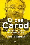 EL CAS CAROD 50 DIES DE LINXAMENT POLITIC D UNA NACIO | 9788484376927 | VICTOR ALEXADRE | Llibres Parcir | Librería Parcir | Librería online de Manresa | Comprar libros en catalán y castellano online