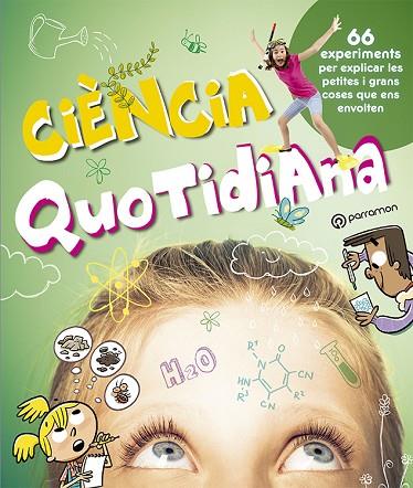 CIÈNCIA QUOTIDIANA | 9788434214033 | BARRES, LAIA/LÓPEZ CORONADO, OCTAVI/BARRES, JOSEP MARIA/BANQUERI FORNS - SAMSÓ, EDUARDO | Llibres Parcir | Llibreria Parcir | Llibreria online de Manresa | Comprar llibres en català i castellà online