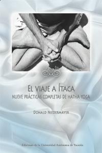 VIAJE A ÍTACA. NUEVE PRÁCTICAS COMPLETAS DE HATHA YOGA | PODI124352 | NIEDERMAYER  DONALD | Llibres Parcir | Librería Parcir | Librería online de Manresa | Comprar libros en catalán y castellano online