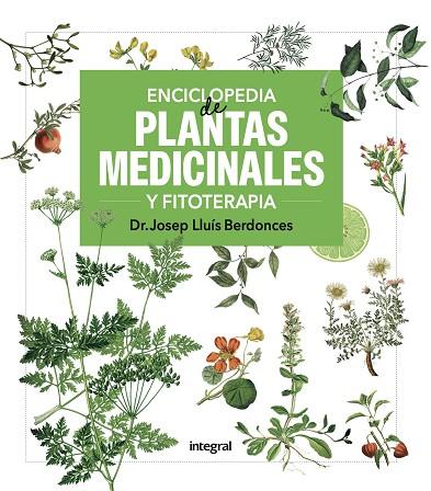 ENCICLOPEDIA DE PLANTAS MEDICINALES Y FITOTERAPIA | 9788411326513 | BERDONCES, JOSEP LLUÍS | Llibres Parcir | Librería Parcir | Librería online de Manresa | Comprar libros en catalán y castellano online