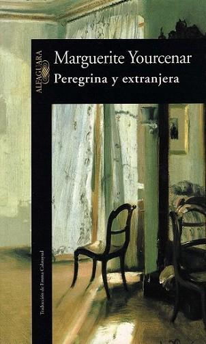 PEREGRINA Y EXTRANJERA | 9788420426112 | YOURCENAR | Llibres Parcir | Librería Parcir | Librería online de Manresa | Comprar libros en catalán y castellano online